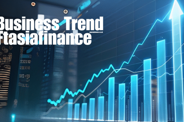 Is Business Trend Ftasiafinance the Key to Unlimited Growth? Business Trend Ftasiafinance