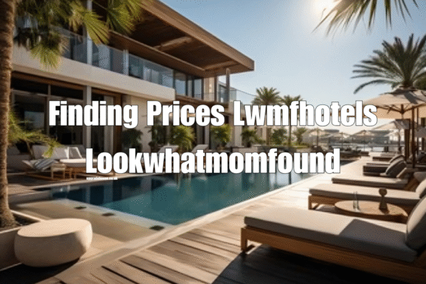 Finding Prices Lwmfhotels Lookwhatmomfound